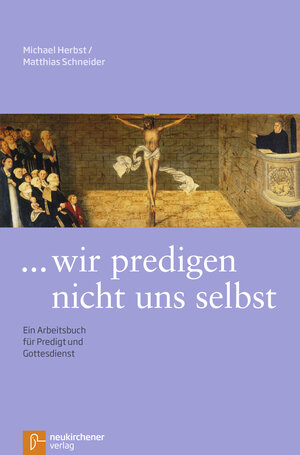 Buchcover ... wir predigen nicht uns selbst | Michael Herbst | EAN 9783761551875 | ISBN 3-7615-5187-8 | ISBN 978-3-7615-5187-5