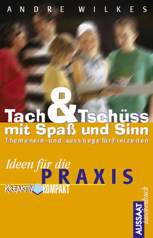 Buchcover Tach & Tschüss mit Spaß und Sinn | Andre Wilkes | EAN 9783761552087 | ISBN 3-7615-5208-4 | ISBN 978-3-7615-5208-7