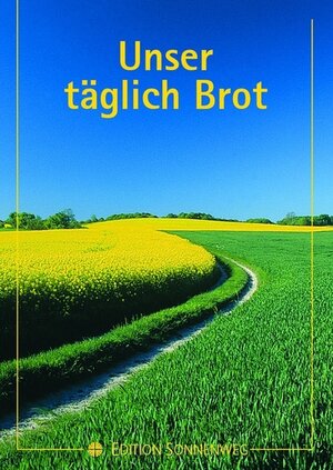 Buchcover Unser täglich Brot | Rile Schöne | EAN 9783761552308 | ISBN 3-7615-5230-0 | ISBN 978-3-7615-5230-8