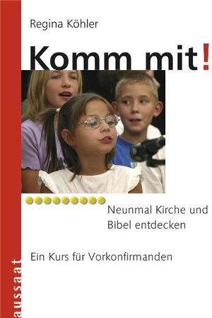 Buchcover Komm mit! | Regina Köhler | EAN 9783761554517 | ISBN 3-7615-5451-6 | ISBN 978-3-7615-5451-7