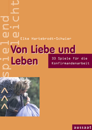Buchcover Von Liebe und Leben | Elke Hartebrodt-Schwier | EAN 9783761555385 | ISBN 3-7615-5538-5 | ISBN 978-3-7615-5538-5