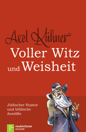 Buchcover Voller Witz und Weisheit | Axel Kühner | EAN 9783761556214 | ISBN 3-7615-5621-7 | ISBN 978-3-7615-5621-4