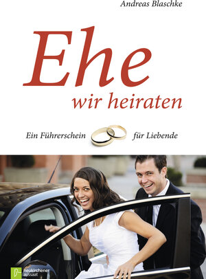 Buchcover Ehe wir heiraten | Andreas Blaschke | EAN 9783761558409 | ISBN 3-7615-5840-6 | ISBN 978-3-7615-5840-9