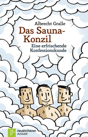 Buchcover Das Sauna-Konzil | Albrecht Gralle | EAN 9783761559994 | ISBN 3-7615-5999-2 | ISBN 978-3-7615-5999-4