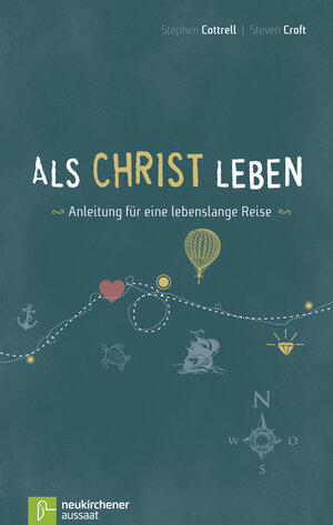 Buchcover Als Christ leben | Stephen Cottrell | EAN 9783761560129 | ISBN 3-7615-6012-5 | ISBN 978-3-7615-6012-9