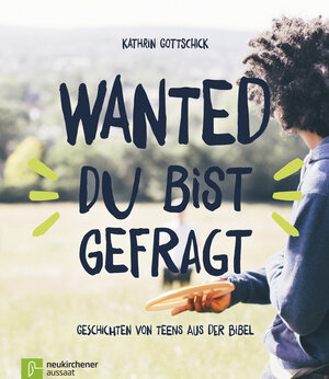 Buchcover Wanted - du bist gefragt | Kathrin Gottschick | EAN 9783761562734 | ISBN 3-7615-6273-X | ISBN 978-3-7615-6273-4