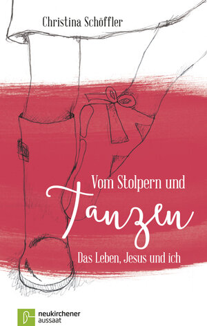 Buchcover Vom Stolpern und Tanzen | Christina Schöffler | EAN 9783761562789 | ISBN 3-7615-6278-0 | ISBN 978-3-7615-6278-9