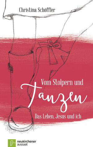 Buchcover Vom Stolpern und Tanzen | Christina Schöffler | EAN 9783761562796 | ISBN 3-7615-6279-9 | ISBN 978-3-7615-6279-6