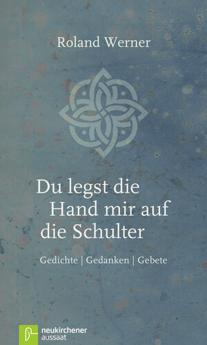 Buchcover Du legst die Hand mir auf die Schulter | Roland Werner | EAN 9783761563878 | ISBN 3-7615-6387-6 | ISBN 978-3-7615-6387-8