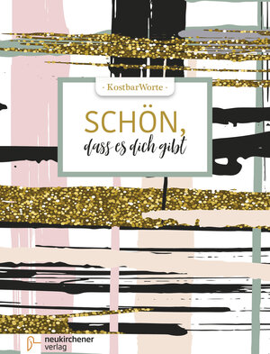 Buchcover KostbarWorte: Schön, dass es dich gibt  | EAN 9783761564554 | ISBN 3-7615-6455-4 | ISBN 978-3-7615-6455-4