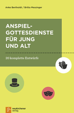 Buchcover Anspielgottesdienste für Jung und Alt | Anke Bertholdt | EAN 9783761564660 | ISBN 3-7615-6466-X | ISBN 978-3-7615-6466-0