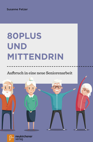 Buchcover 80plus und mittendrin | Susanne Fetzer | EAN 9783761564677 | ISBN 3-7615-6467-8 | ISBN 978-3-7615-6467-7