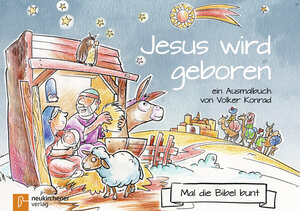 Buchcover Mal die Bibel bunt - Jesus wird geboren | Volker Konrad | EAN 9783761565612 | ISBN 3-7615-6561-5 | ISBN 978-3-7615-6561-2