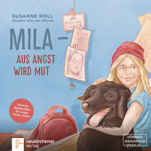 Buchcover Mila - Aus Angst wird Mut - Hörbuch | Susanne Roll | EAN 9783761565766 | ISBN 3-7615-6576-3 | ISBN 978-3-7615-6576-6