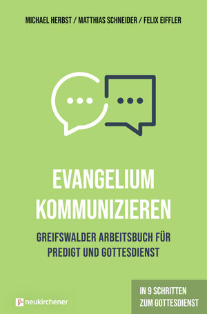 Buchcover Evangelium kommunizieren - Greifswalder Arbeitsbuch für Predigt und Gottesdienst | Michael Herbst | EAN 9783761568385 | ISBN 3-7615-6838-X | ISBN 978-3-7615-6838-5
