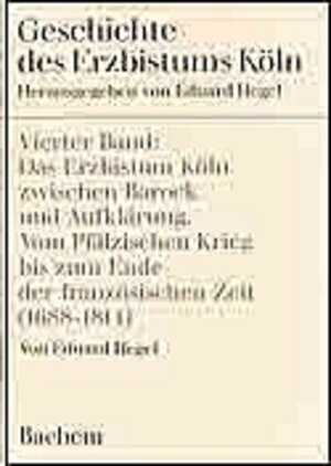 Buchcover Geschichte des Erzbistums Köln / Das Erzbistum Köln zwischen Barock und Aufklärung | Eduard Hegel | EAN 9783761603895 | ISBN 3-7616-0389-4 | ISBN 978-3-7616-0389-5