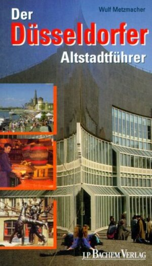 Buchcover Altstadtführer Düsseldorf | Wulf Metzmacher | EAN 9783761614938 | ISBN 3-7616-1493-4 | ISBN 978-3-7616-1493-8