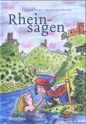 Buchcover Rheinsagen - Die schönsten Geschichten zwischen Köln und Mainz | Yvonne Plum | EAN 9783761616727 | ISBN 3-7616-1672-4 | ISBN 978-3-7616-1672-7