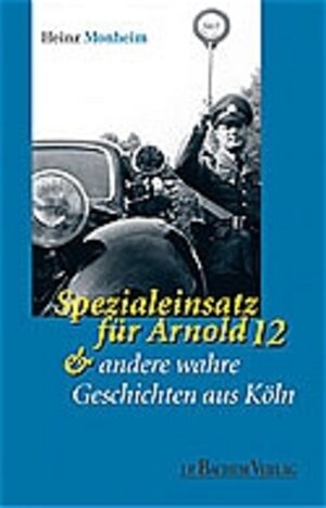 Buchcover Spezialeinsatz für Arnold 12 und andere Geschichten | Heinz Monheim | EAN 9783761616840 | ISBN 3-7616-1684-8 | ISBN 978-3-7616-1684-0