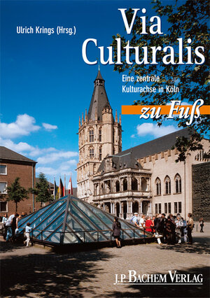 Buchcover Via Culturalis zu Fuss | Ulrich Krings | EAN 9783761617007 | ISBN 3-7616-1700-3 | ISBN 978-3-7616-1700-7