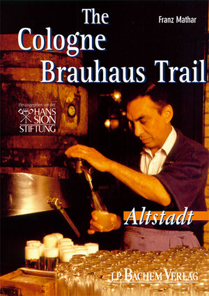 Buchcover The Cologne Brauhaus Trail | Franz Mathar | EAN 9783761617090 | ISBN 3-7616-1709-7 | ISBN 978-3-7616-1709-0
