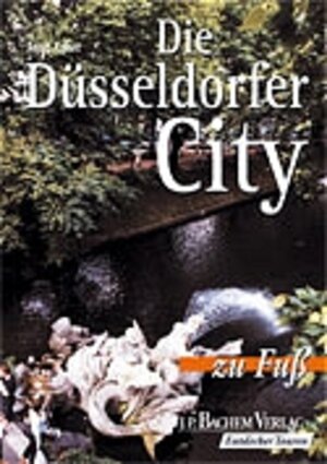 Buchcover Die Düsseldorfer City zu Fuss | Antje Kahnt | EAN 9783761617793 | ISBN 3-7616-1779-8 | ISBN 978-3-7616-1779-3
