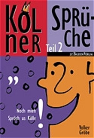 Buchcover Kölner Sprüche, Teil 2 | Volker Gröbe | EAN 9783761617946 | ISBN 3-7616-1794-1 | ISBN 978-3-7616-1794-6