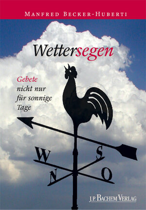Buchcover Wettersegen | Manfred Becker-Huberti | EAN 9783761619483 | ISBN 3-7616-1948-0 | ISBN 978-3-7616-1948-3