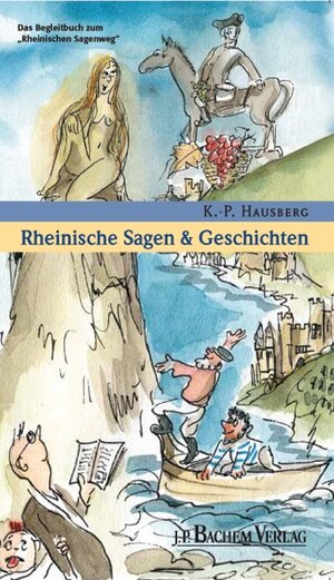 Rheinische Sagen und Geschichten: Das Begleitbuch zum 