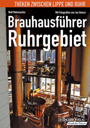 Buchcover Brauhausführer Ruhrgebiet | Wulf Metzmacher | EAN 9783761620595 | ISBN 3-7616-2059-4 | ISBN 978-3-7616-2059-5