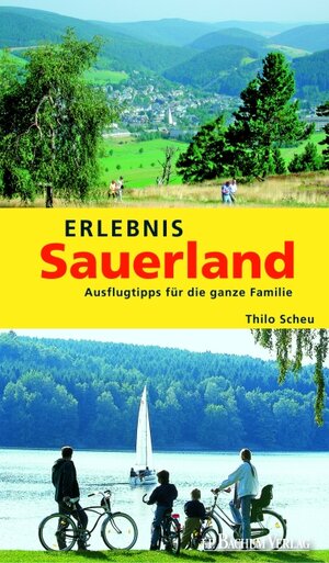 Buchcover Erlebnis Sauerland | Thilo Scheu | EAN 9783761621981 | ISBN 3-7616-2198-1 | ISBN 978-3-7616-2198-1