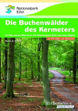 Buchcover Die Buchenwälder des Kermeters | Maria A. Pfeifer | EAN 9783761623022 | ISBN 3-7616-2302-X | ISBN 978-3-7616-2302-2