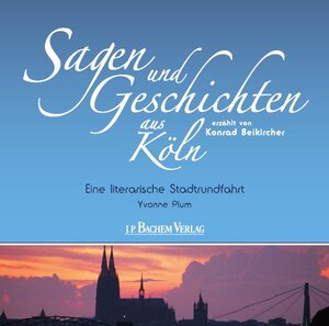 Buchcover Sagen und Geschichten aus Köln | Yvonne Plum | EAN 9783761623572 | ISBN 3-7616-2357-7 | ISBN 978-3-7616-2357-2