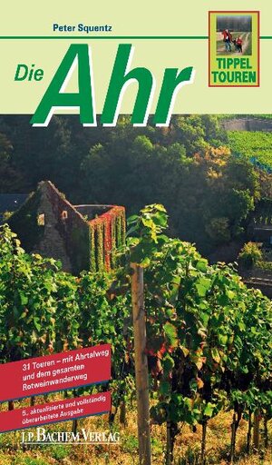 Buchcover Die Ahr | Peter Squentz | EAN 9783761625590 | ISBN 3-7616-2559-6 | ISBN 978-3-7616-2559-0