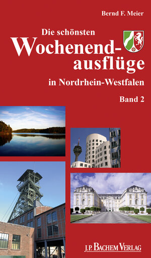 Buchcover Die schönsten Wochenendausflüge in Nordrhein-Westfalen | Bernd F. Meier | EAN 9783761626368 | ISBN 3-7616-2636-3 | ISBN 978-3-7616-2636-8
