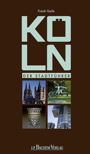 Buchcover Köln | Frank Geile | EAN 9783761627792 | ISBN 3-7616-2779-3 | ISBN 978-3-7616-2779-2