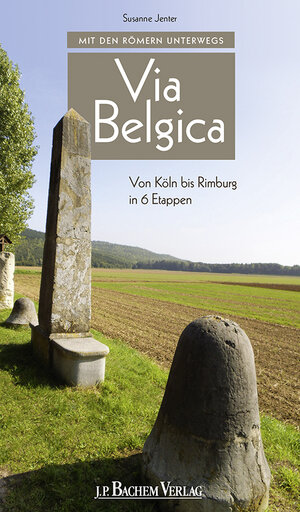 Buchcover Mit den Römern unterwegs: Via Belgica | Susanne Jenter | EAN 9783761627839 | ISBN 3-7616-2783-1 | ISBN 978-3-7616-2783-9