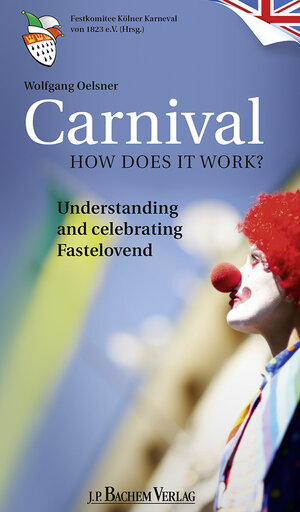Buchcover Carnival - How does it work? | Wolfgang Oelsner | EAN 9783761628690 | ISBN 3-7616-2869-2 | ISBN 978-3-7616-2869-0