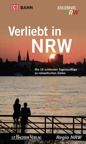 Buchcover Verliebt in NRW | Thilo Scheu | EAN 9783761628843 | ISBN 3-7616-2884-6 | ISBN 978-3-7616-2884-3