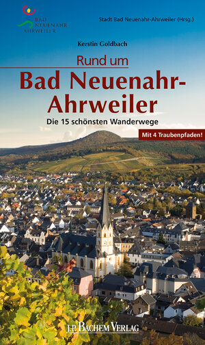 Buchcover Rund um Bad Neuenahr-Ahrweiler | Kerstin Goldbach | EAN 9783761629871 | ISBN 3-7616-2987-7 | ISBN 978-3-7616-2987-1