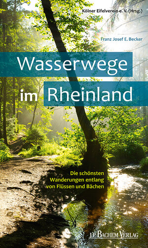 Buchcover Wasserwege im Rheinland | Dr. Franz Josef Becker | EAN 9783761632574 | ISBN 3-7616-3257-6 | ISBN 978-3-7616-3257-4