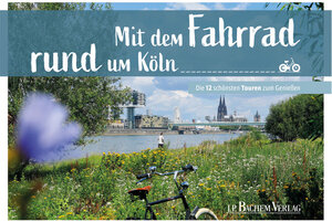 Buchcover Mit dem Fahrrad rund um Köln | Thomas Pfeiffer | EAN 9783761634400 | ISBN 3-7616-3440-4 | ISBN 978-3-7616-3440-0