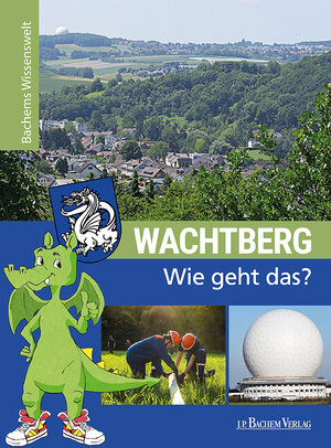 Buchcover Wachtberg - Wie geht das? | Sara Ebertz | EAN 9783761634424 | ISBN 3-7616-3442-0 | ISBN 978-3-7616-3442-4