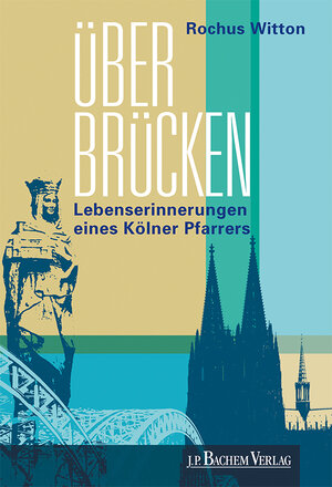 Buchcover Über Brücken | Rochus Witton | EAN 9783761634431 | ISBN 3-7616-3443-9 | ISBN 978-3-7616-3443-1