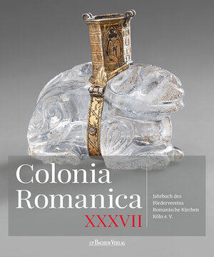 Buchcover Colonia Romanica, Band XXXVII  | EAN 9783761634653 | ISBN 3-7616-3465-X | ISBN 978-3-7616-3465-3