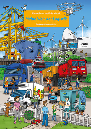 Buchcover Meine Welt der Logistik  | EAN 9783761634660 | ISBN 3-7616-3466-8 | ISBN 978-3-7616-3466-0