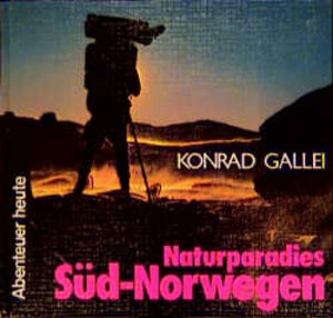Buchcover Naturparadies Süd-Norwegen | Konrad Gallei | EAN 9783761701942 | ISBN 3-7617-0194-2 | ISBN 978-3-7617-0194-2