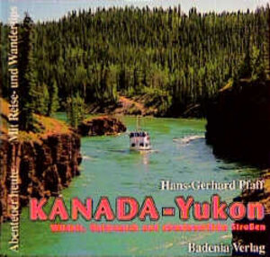 Buchcover Kanada - Yukon | Hans G Pfaff | EAN 9783761703120 | ISBN 3-7617-0312-0 | ISBN 978-3-7617-0312-0