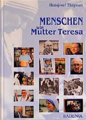 Buchcover Menschen wie Mutter Teresa | Hansjosef Theyssen | EAN 9783761703557 | ISBN 3-7617-0355-4 | ISBN 978-3-7617-0355-7