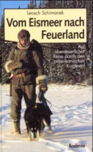 Buchcover Vom Eismeer nach Feuerland | Leosch Schimanek | EAN 9783761703632 | ISBN 3-7617-0363-5 | ISBN 978-3-7617-0363-2